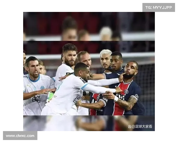 巴黎圣日耳曼与马赛对决精彩回顾与战术分析探讨